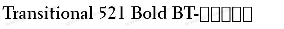 Transitional 521 Bold BT字体转换
